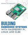 Text: "Building Embedded Systems with Raspberry Pi, Linux and Elbe" von Krishna Pattabiraman. Darunter ein Raspberry Pi.