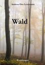 Text: "Andreas Otto Levermann, Wald, Erzählungen". Ein nebliger Wald mit hohen, schlanken Bäumen im Hintergrund.