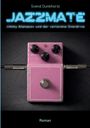 „Svend Dunkhorst, Jazzmate: Jimmy Atanasov und der verlorene Overdrive, Roman.“ Ein rosa Gitarreneffektpedal.