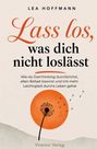 "Lass los, was dich nicht loslässt." Ein Pusteblume-Illustration, Samen wehen vor einem orangefarbenen Kreis.