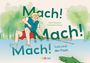 „Mach! Mach! Mach! Luis und der Fisch.“ Junge angelt, sitzt auf einem Steg, ein grüner Fisch im Wasser.
