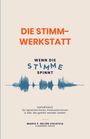Text: "DIE STIMM-WERKSTATT", "WENN DIE STIMME SPINNT". Illustration: Schallwellen in Blau auf beigem Hintergrund.