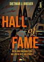 Text: HALL of FAME, DER UNERKANNTEN HELDEN DES ALLTAGS, DIETMAR J. BREUER, ROMAN. Illustration: Menschen vor Stadtansicht.