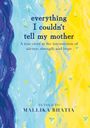 "Everything I couldn't tell my mother" und "A true story at the intersection of silence, strength and hope". Buntes, abstraktes Design.