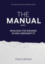 "The Manual Band 1: Resilienz für Männer in der Lebensmitte" von Thilo Heffen. Dunkler Hintergrund, weißer Text.