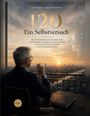 Titel: "120 - Ein Selbstversuch". Ein Mann sitzt rauchend vor einer Großstadt bei Sonnenuntergang.