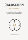 "ÜBERSEHEN", "DAS 4+1-MODELL", "für klare Wahrnehmung und bessere Entscheidungen", "ALEXANDER KLEIN". Darunter ein Kreisdiagramm.