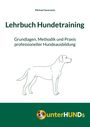 "Lehrbuch Hundetraining" von Michael Sauerwein. Grundlagen, Methodik. Darunter ein Hund im Umriss und ein Logo mit Hundegesicht.