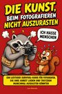 Titel: "Die Kunst, beim Fotografieren nicht auszurasten". Illustration von einem wütenden Waschbären mit Kamera und einem erschrockenen Eichhörnchen.
