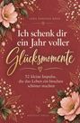 Jana Vanessa Reen: Ich schenk dir ein Jahr voller Glücksmomente, Buch