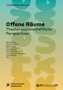 "Offene Räume: Theaterwissenschaftliche Perspektiven. Namen: Micha Braun, Veronika Darian, Melanie Gruß, usw." Ein grüner Farbverlauf im Hintergrund.