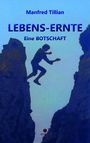 Manfred Tillian: Lebens-Ernte, Buch