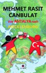 Mehmet Rasit Canbulat: VonANTALYAnach MECKLENBURG, Buch