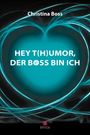 Buchtitel: "Hey T(H)umor, der Boss bin ich" von Christina Boss. Illustration zeigt ein Herz aus blauen Linien auf schwarzem Hintergrund.