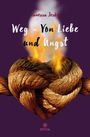 Text: "Vanessa Jeske, Weg - Von Liebe und Angst." Ein brennender Knoten aus Seil, violetter Hintergrund. Logo unten: SPICA.
