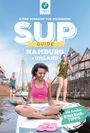 Björn Nehrhoff von Holderberg: SUP-Guide Hamburg & Umland, Buch