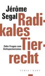 Jérôme Segal: Radikales Tierrecht, Buch