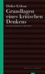 Didier Eribon: Grundlagen eines kritischen Denkens, Buch