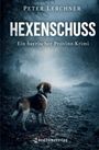 „Peter Lerchner - Hexenschuss: Ein bayrischer Provinz-Krimi“. Hund am nebligen Flussufer, Schatten einer Person im Hintergrund.