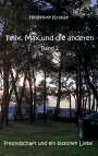 Heidelore Krause: Felix, Max und die anderen - Band 2, Buch
