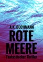 A. K. Buchmann: Rote Meere, Buch