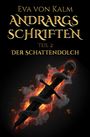 Eva von Kalm: Andrargs Schriften, Buch