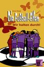 Irene Margil: Die Fußball-Elfen, Band 3 - Wir halten durch!, Buch