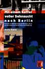 Anita Rehm: Mit einem Koffer voller Sehnsucht nach Berlin, Buch