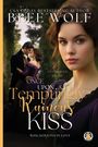 Bree Wolf: Once Upon a Temptingly Ruinous Kiss, Buch