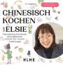 Ai Xuanhui: Chinesisch kochen mit Elsie, Buch