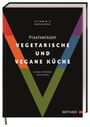 : Praxiswissen vegetarische und vegane Küche, Buch