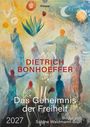 "DIETRICH BONHOEFFER Das Geheimnis der Freiheit 2027" in einem bunten, abstrakten Gemälde mit Menschensilhouetten.