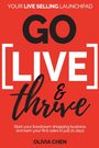 Olivia Chen: Go LIVE & Thrive - Your Live Selling Launchpad, Buch