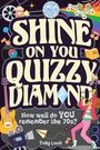 Tony Loch: Shine On You Quizzy Diamond, Buch