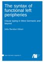 Julia Bacskai-Atkari: The syntax of functional left peripheries, Buch