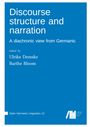 : Discourse structure and narration : A diachronic view from Germanic, Buch