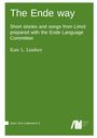 Kate L. Lindsey: The Ende way : Short stories and songs from Limol prepared with the Ende Language Committee, Buch