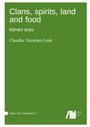 Claudia Gerstner-Link: Clans, spirits, land and food : Kilmeri texts, Buch