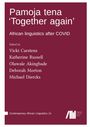 "Pamoja tena 'Together again'. African linguistics after COVID. Edited by Vicki Carstens, Katherine Russell, Olawale Akingbade, Deborah Morton, Michael Diercks." Ein burgunderrotes Buchcover mit Verlagslogo unten rechts.