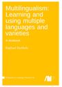 „Multilingualism: Learning and using multiple languages and varieties“ in Weiß auf Gelb, von Raphael Berthele.