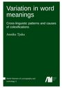 "Variation in word meanings. Cross-linguistic patterns and causes of colexifications. Annika Tjuka." Grünes Cover.