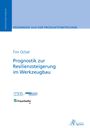 Tim Ochel: Prognostik zur Resilienzsteigerung im Werkzeugbau, Buch