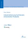 Shari Wlecke: Industrialisierung hochiterativ entwickelter Produkte, Buch