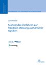 Jörn Riedel: Scannendes Verfahren zur flexiblen Messung asphärischer Optiken, Buch