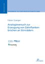 Fabian Goergen: Analogieversuch zur Erzeugung von Zahnflankenbrüchen an Stirnrädern, Buch