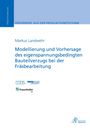 Markus Landwehr: Modellierung und Vorhersage des eigenspannungsbedingten Bauteilverzugs bei der Fräsbearbeitung, Buch