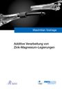 Maximilian Voshage: Additive Verarbeitung von Zink-Magnesium-Legierungen, Buch