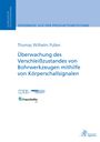 Thomas Wilhelm Pullen: Überwachung des Verschleißzustandes von Bohrwerkzeugen mithilfe von Körperschallsignalen, Buch