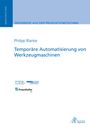 Philipp Blanke: Temporäre Automatisierung von Werkzeugmaschinen, Buch