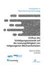 Martina Müller: Einfluss des Schädigungszustands auf die Leistungsfähigkeit von tiefgezogenen Blechwerkstücken, Buch